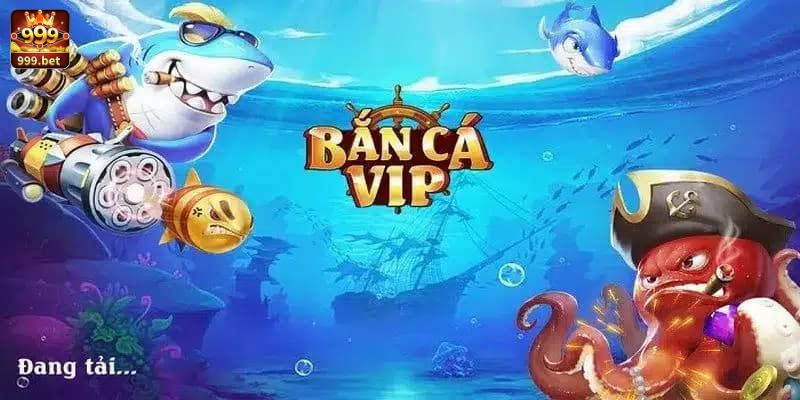 bắn cá vip Giới thiệu đôi nét về bắn cá vip